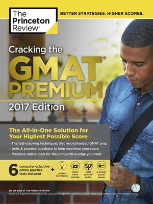 cover image of Cracking the GMAT Premium Edition with 6 Computer-Adaptive Practice Tests, 2017